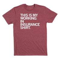 This Is My Working In Insurance T-Shirt