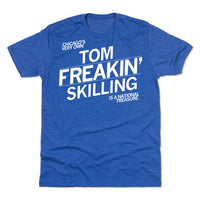 Chicago's Very Own Tom Freakin' Skilling is a National Treasure T-Shirt Raygun White Royal Blue Weather Standard Unisex 