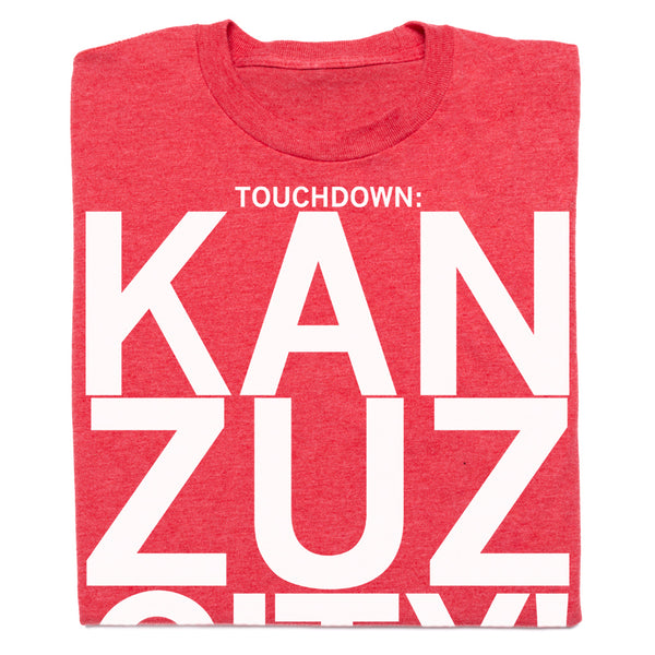 Touchdown KAN ZUZ CITY! KC Football Shirt