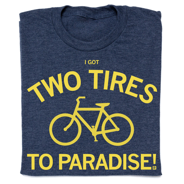 Two Tires To Paradise Shirt