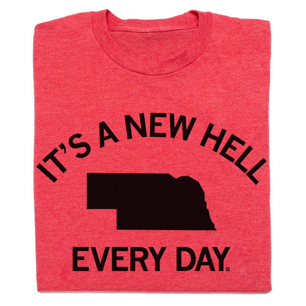 NE: It's a New Hell Every Day Shirt