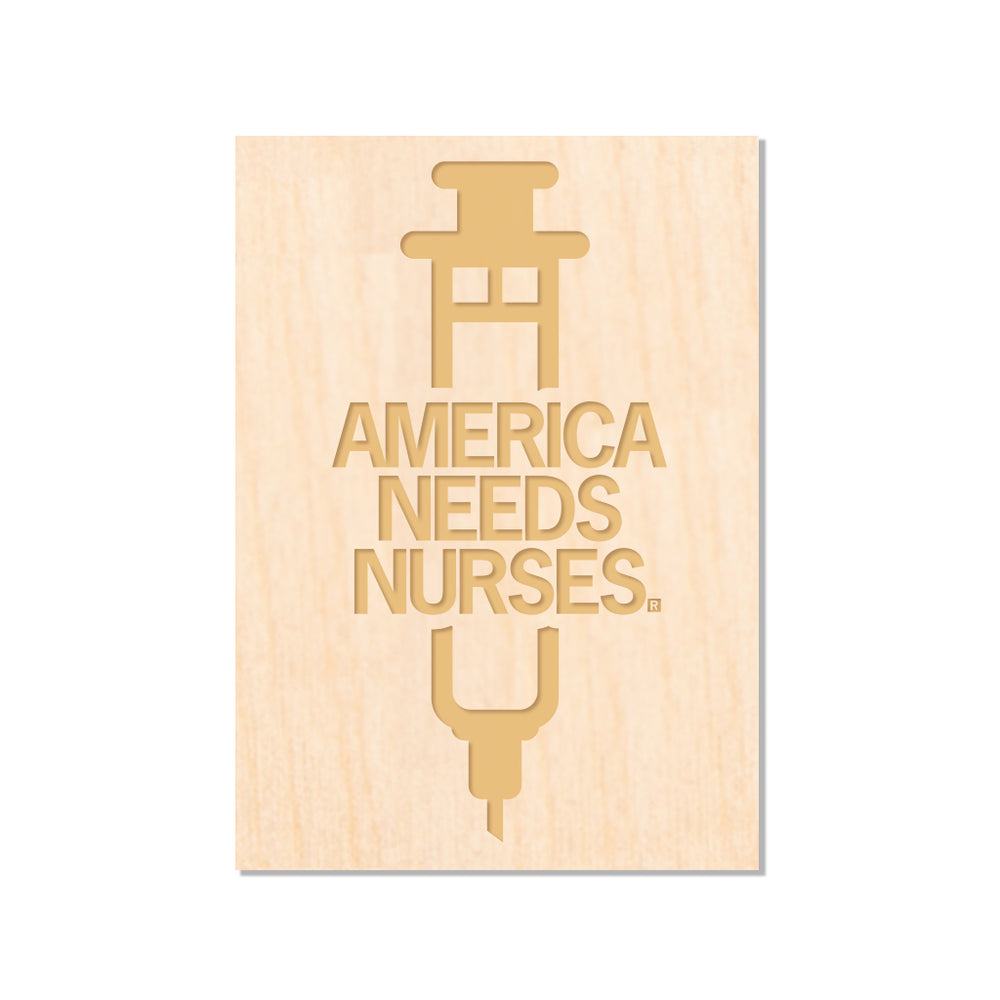 America Needs Nurses Wood Magnet