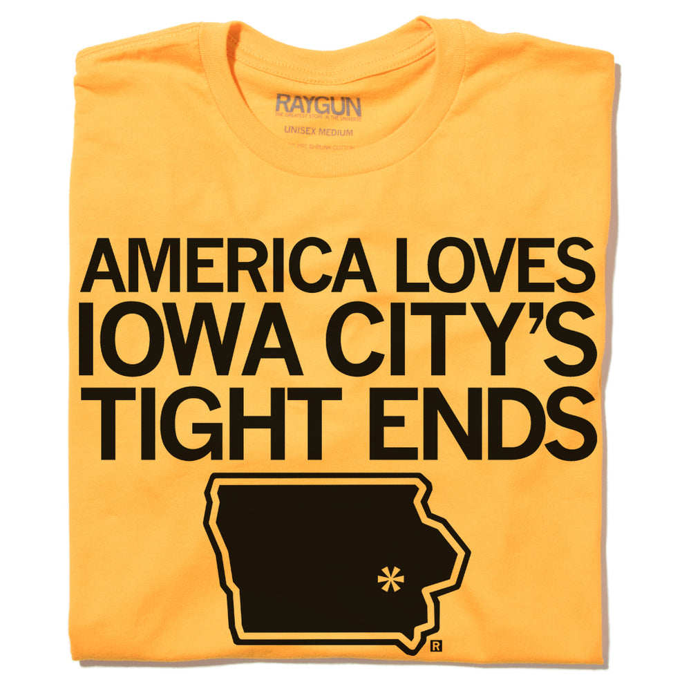 America Loves Iowa City's Tight Ends T-Shirt Hawkeyes Standard Unisex