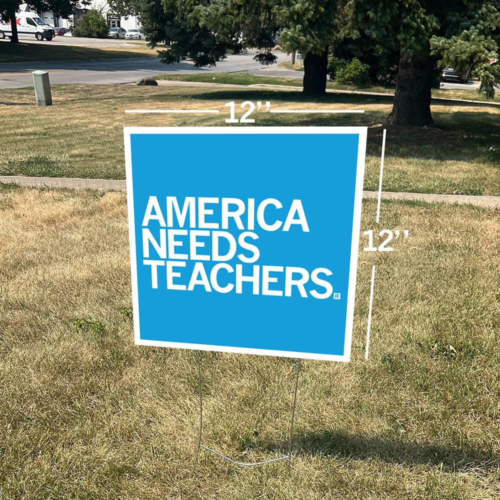 America Needs Teachers Yard Sign Outside Garden Outdoors