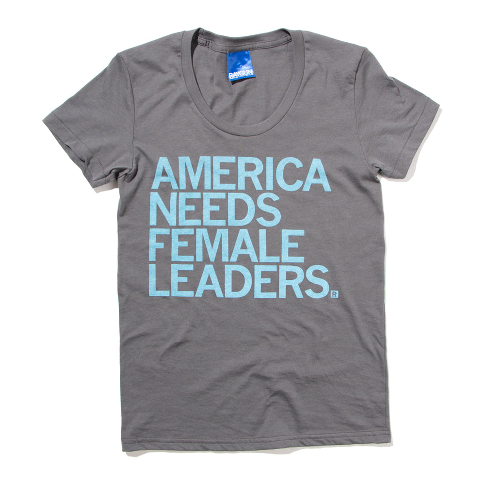 American Needs Female Leaders Snug Womens T-Shirt