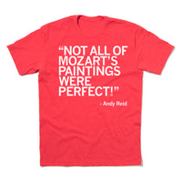 Andy Reid Mozart Quote T-Shirt