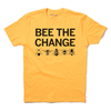 Be The Change Bee Shirt