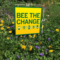 Bee The Change Yard Sign Outdoor Garden