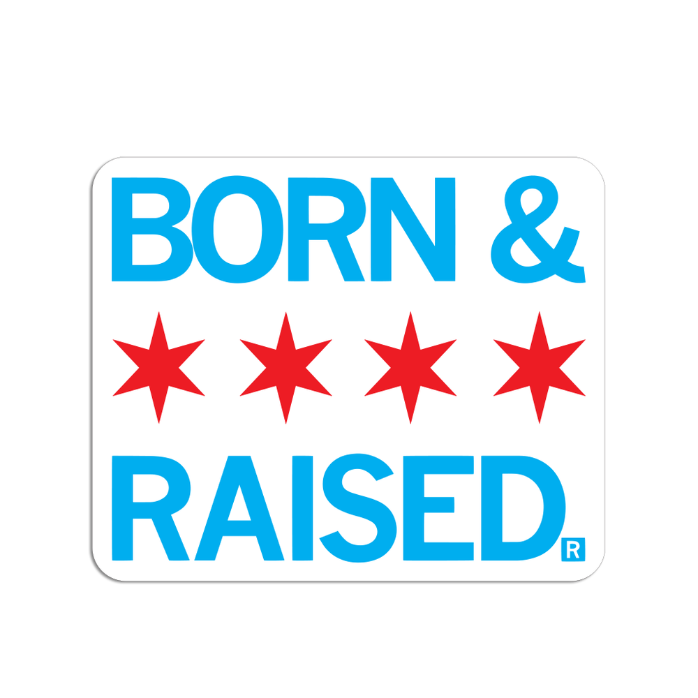 Chicago Born & Raised Die-Cut Sticker