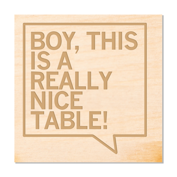 Really Nice Table Wood Coaster