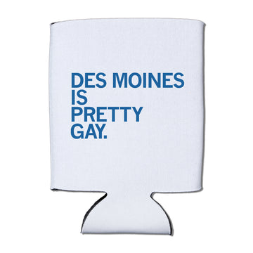 White RAYGUN can cooler featuring the text DES MOINES IS PRETTY GAY. printed in blue.