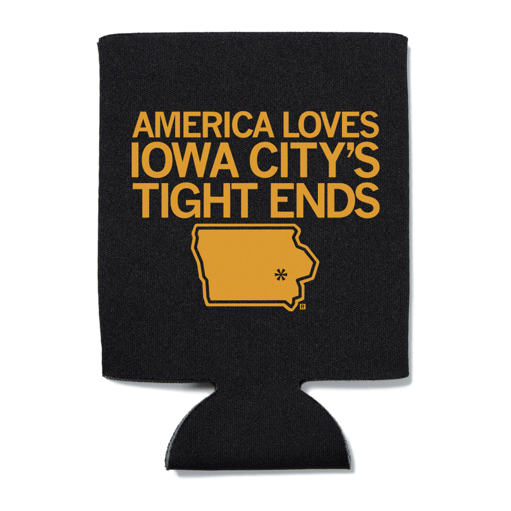 America Loves Iowa City's Tight Ends Hawkeyes Football Can Cooler Koosie Raygun