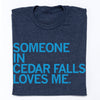 Someone in Cedar Falls Loves Me Iowa Denim Raygun T-Shirt