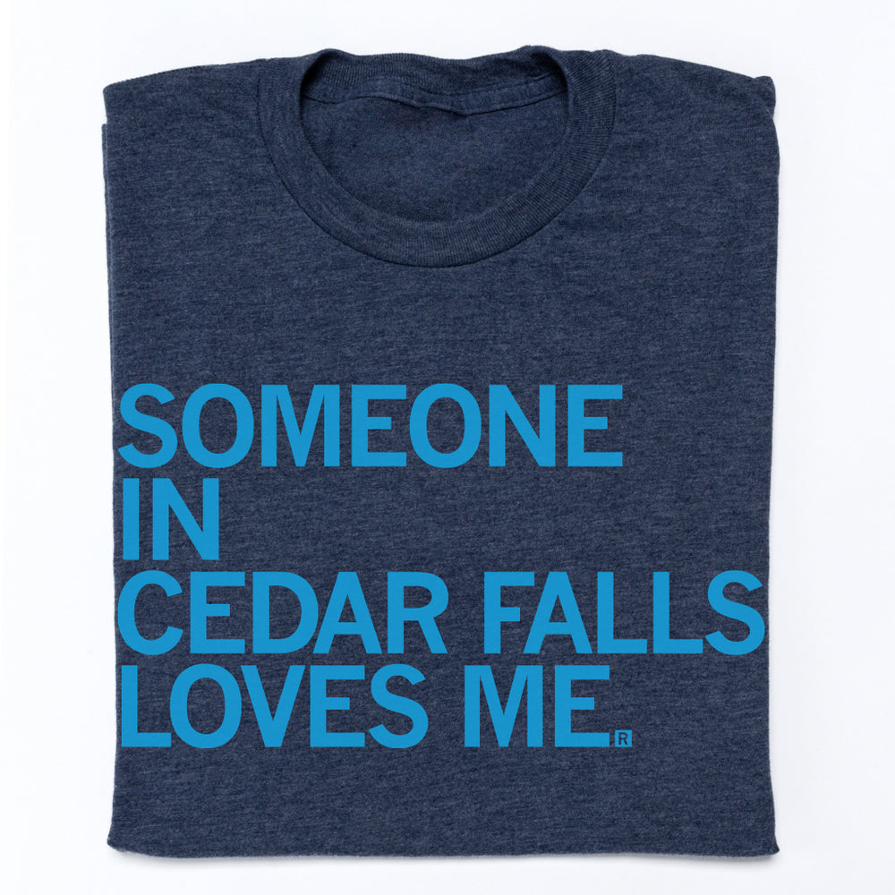 Someone in Cedar Falls Loves Me Iowa Denim Raygun T-Shirt