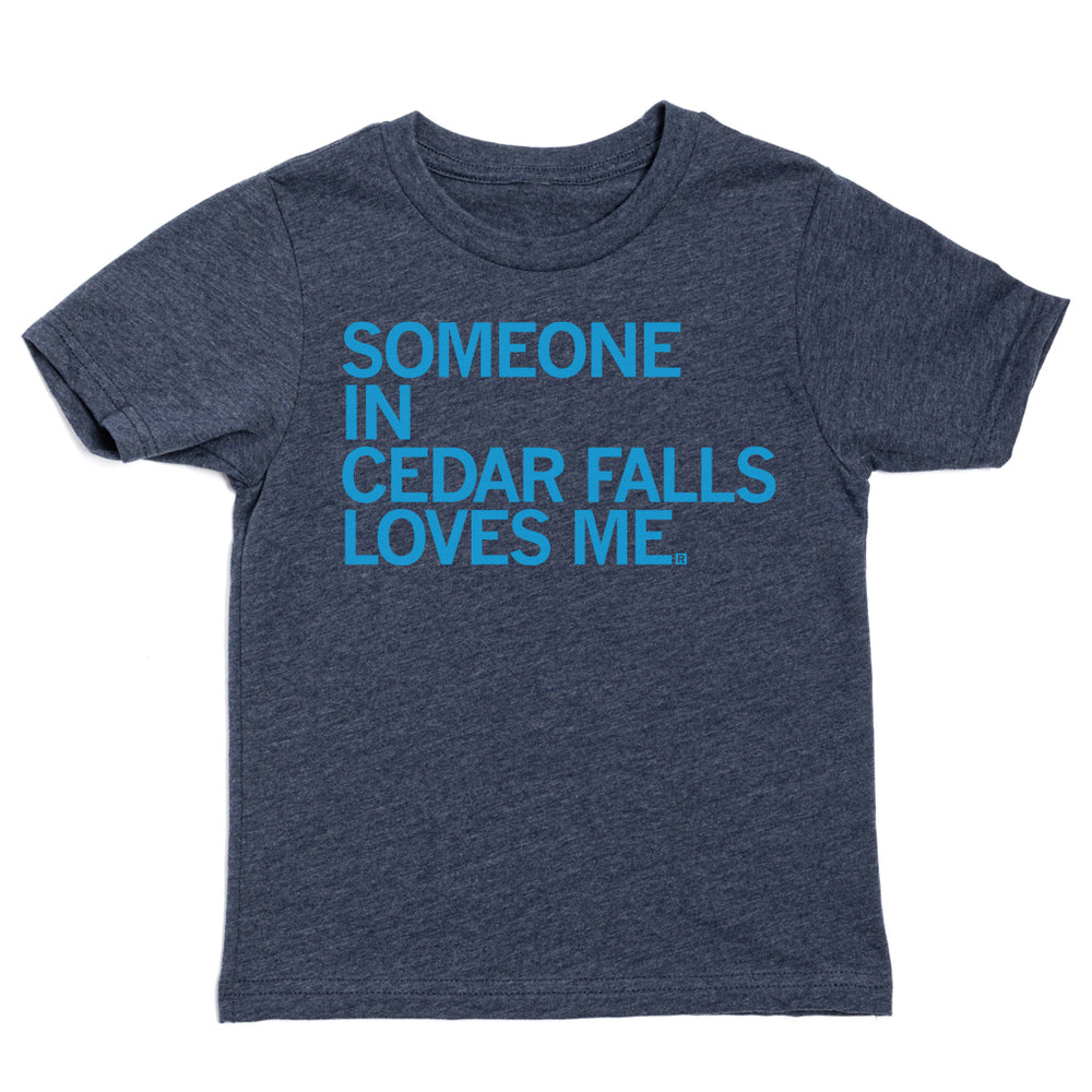 Someone In Cedar Falls Loves Me Kids Shirt