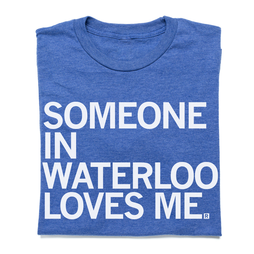 Someone in Waterloo Loves Me Iowa Royal Blue T-Shirt Raygun