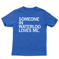 Someone In Waterloo Loves Me Kids Shirt