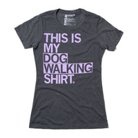 This is my Dog Walking Shirt Raygun T-Shirt Snug Womens
