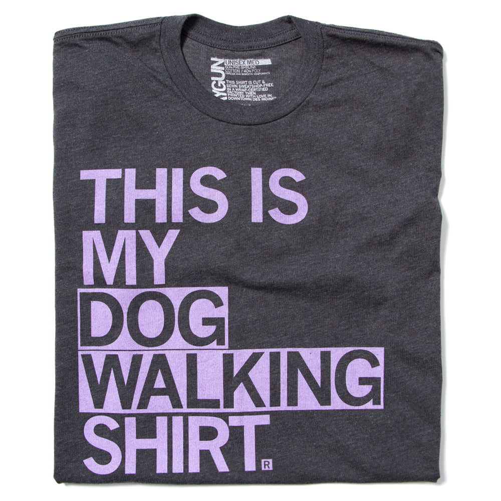 This is my Dog Walking Shirt Raygun T-Shirt Standard Unisex