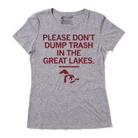 Don't Dump Trash In The Great Lakes T-Shirt