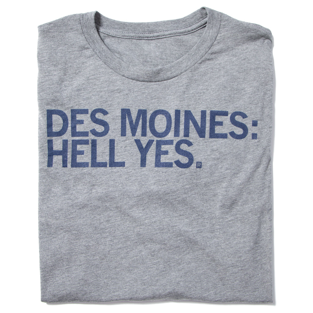 Des Moines Hell Yes Long Sleeve T-Shirt Standard Unisex