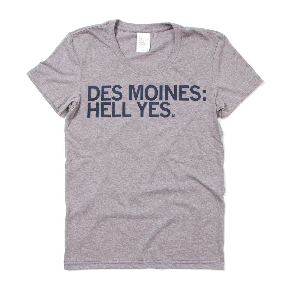 Des Moines Hell Yes Snug Womens T-Shirt