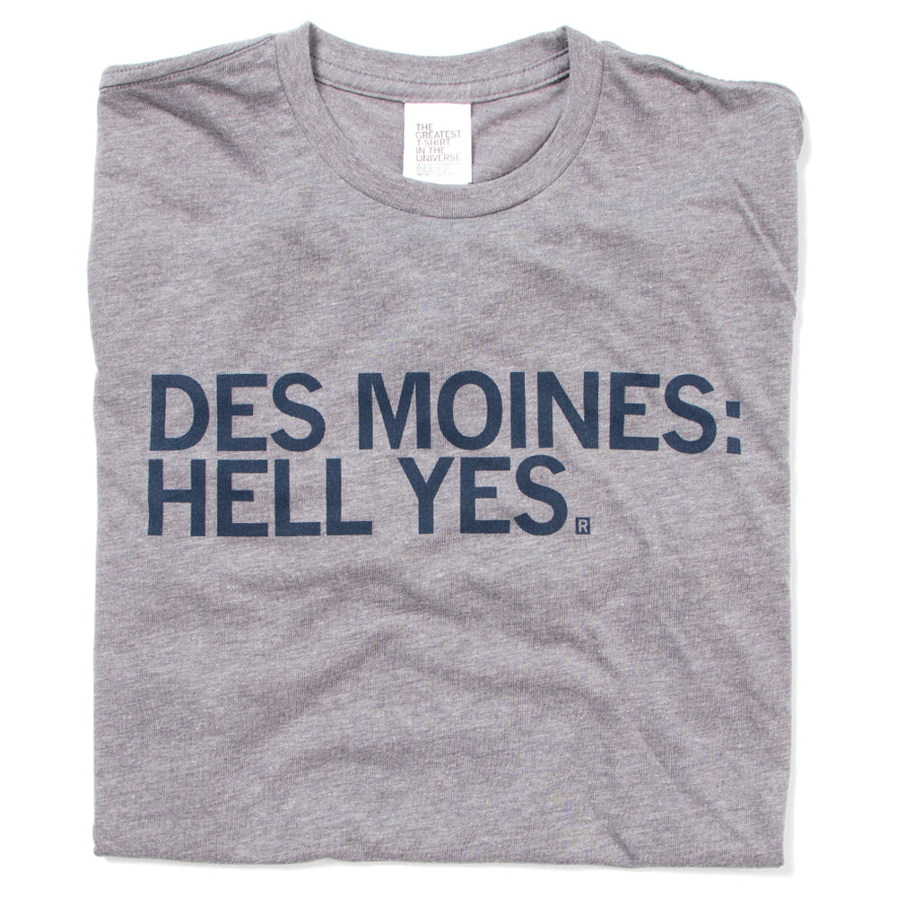 Des Moines Hell Yes T-Shirt Standard Unisex