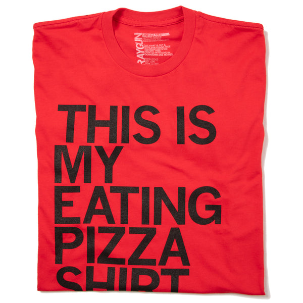 This is my Eating Pizza Shirt Raygun T-Shirt Standard Unisex