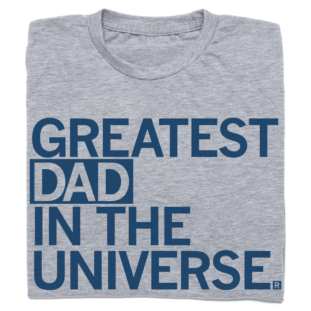 Greatest Dad In The Universe Shirt