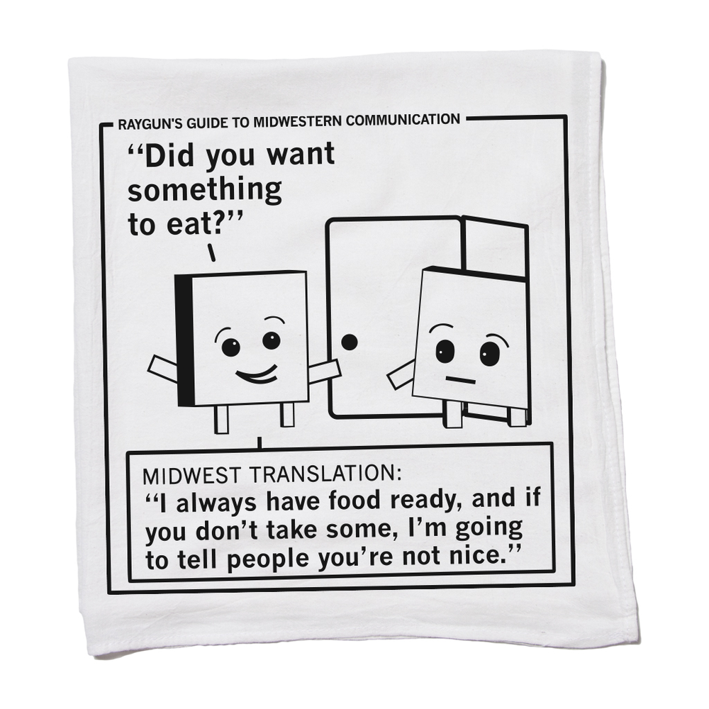 Midwestern Communication: Always Have Food Ready Kitchen Towel