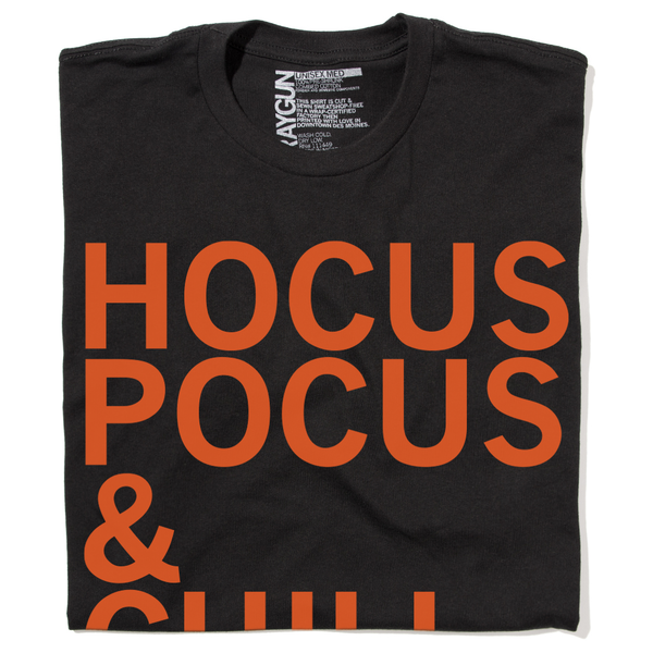 Hocus Pocus & Chill Witches Witch Halloween Hallow's Eve Horror Black Orange Raygun T-Shirt Standard Unisex Snug October 31st