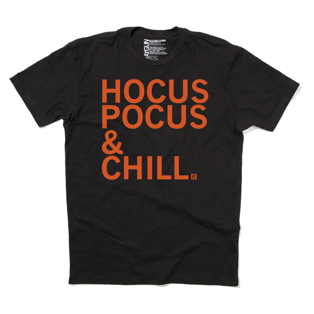 Hocus Pocus & Chill Witches Witch Halloween Hallow's Eve Horror Black Orange Raygun T-Shirt Standard Unisex Snug October 31st