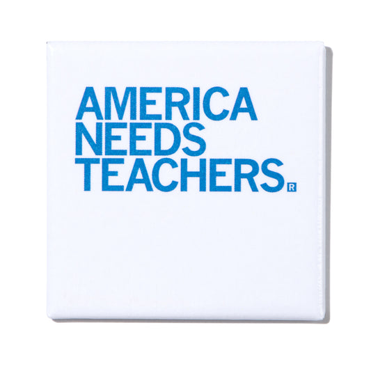 A square white America Needs Teachers metal magnet with blue text.