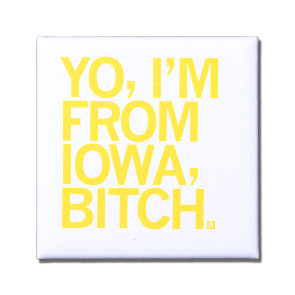 I'm From Iowa Metal Magnet