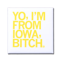 I'm From Iowa Metal Magnet