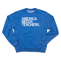 America Needs Teachers Crew Sweatshirt