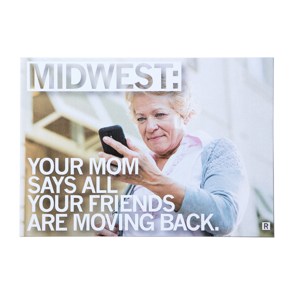 Midwest Your Mom Says Your Friends Are Moving Back Photo Postcard