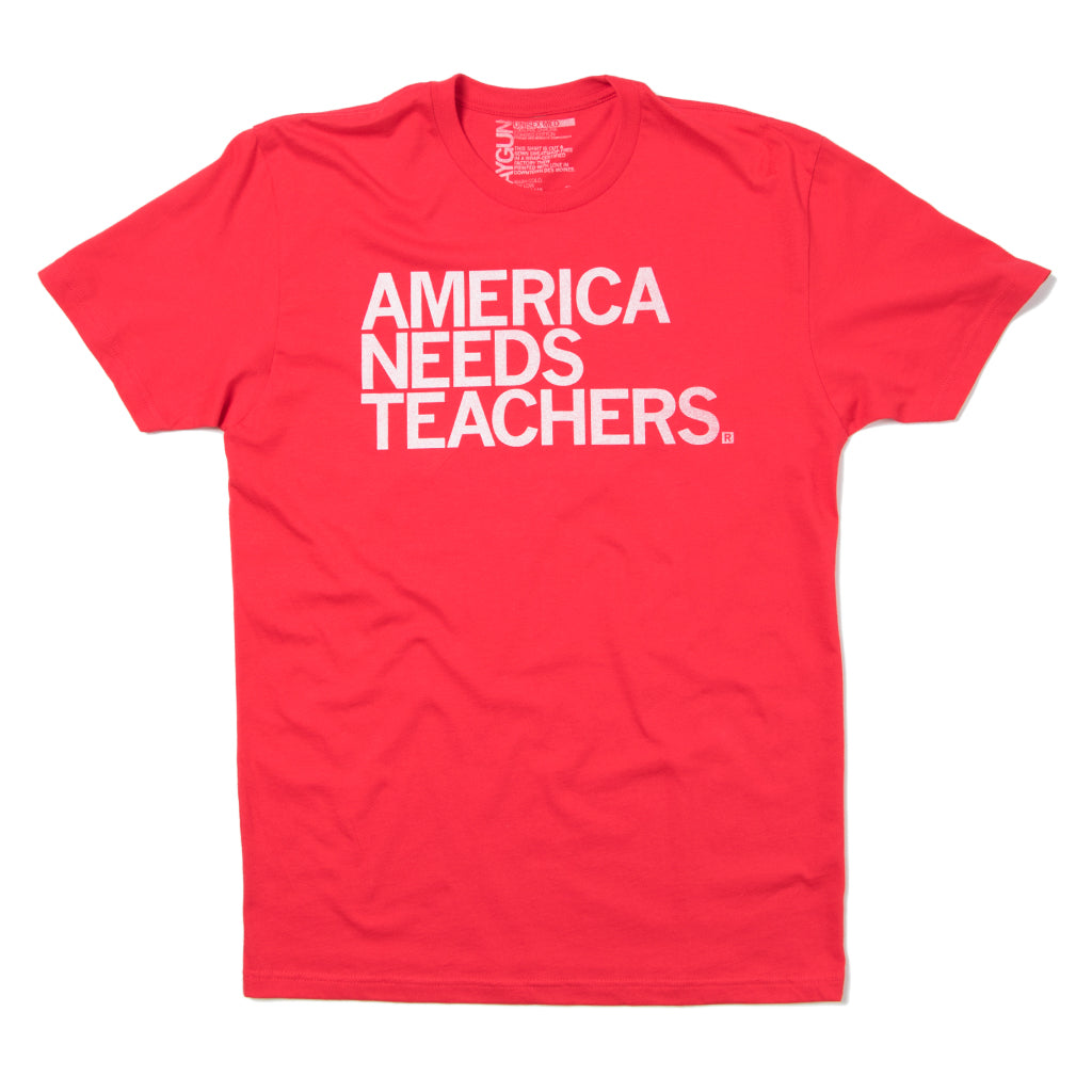 Red, union-made short-sleeve t-shirt with AMERICA NEEDS TEACHERS printed in white text on the chest.