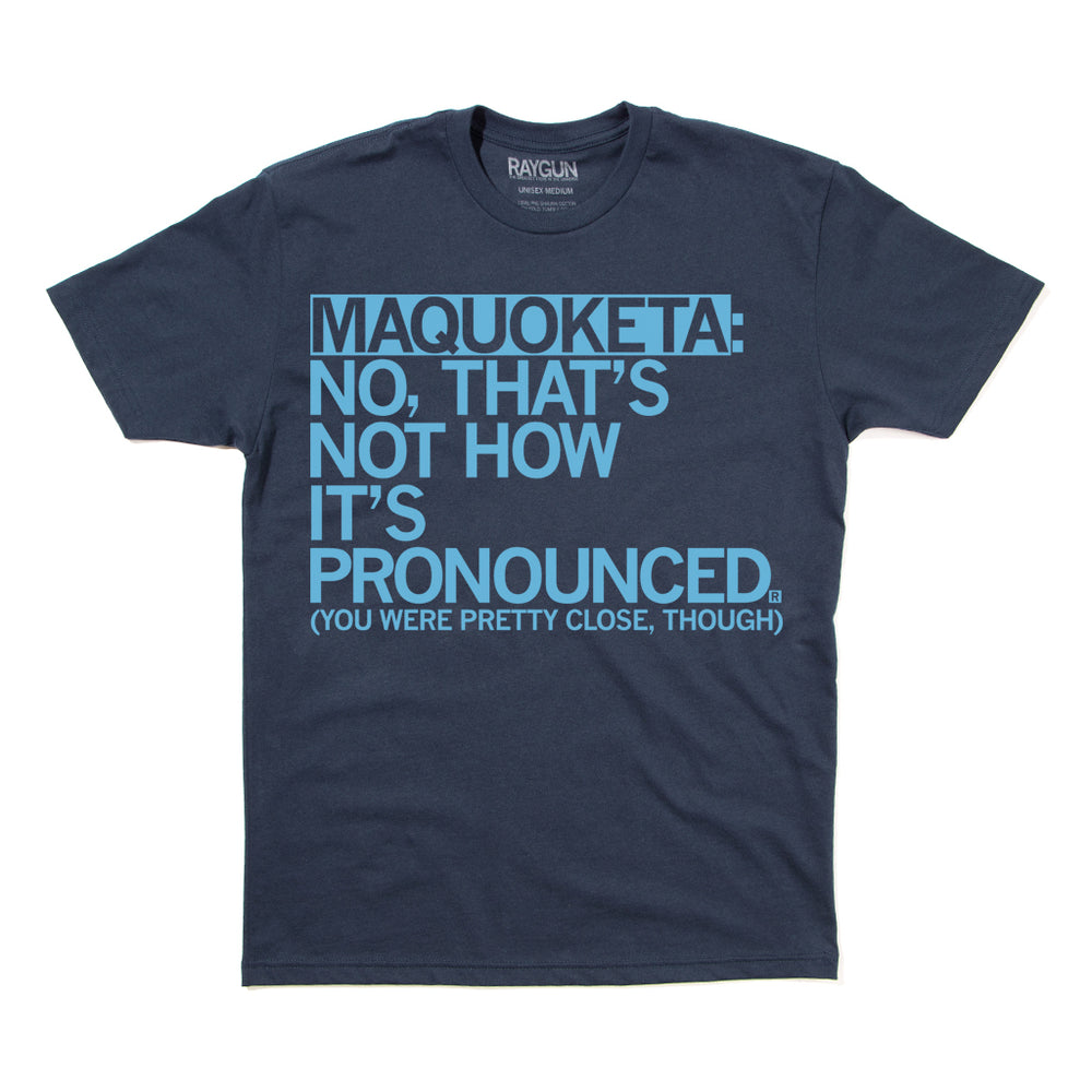 Maquoketa: Pronunciation (R)