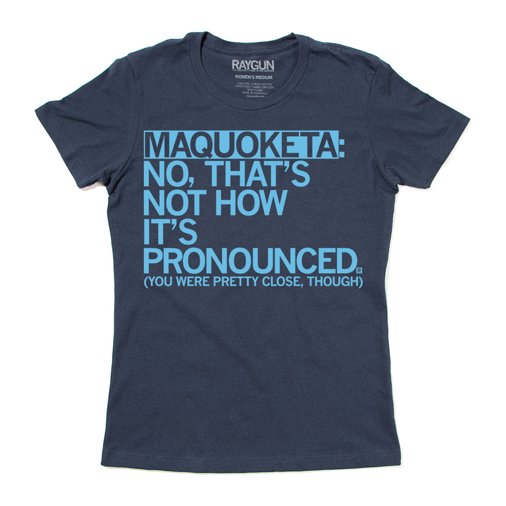 Maquoketa: Pronunciation (R)