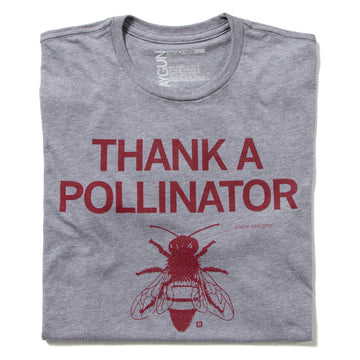 Gray heathered union-made t-shirt printed with the text THANK A POLLINATOR, the words you’re welcome!, and an illustration of a bee.