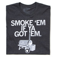 Smoke 'Em If Ya Got 'Em