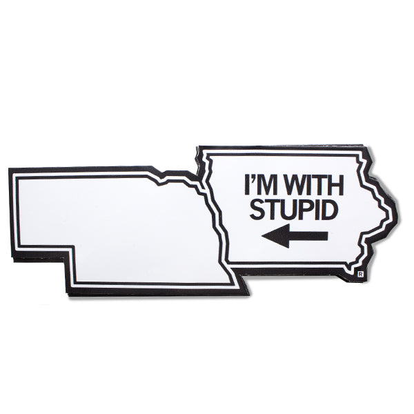 I'm With Stupid Nebraska Iowa Sticker