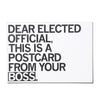 Dear Elected Official, This Is A Postcard From Your Boss Postcard