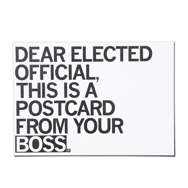 Dear Elected Official, This Is A Postcard From Your Boss Postcard