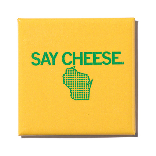 Yellow square Wisconsin magnet with the green text SAY CHEESE above a green, dotted map of the state.