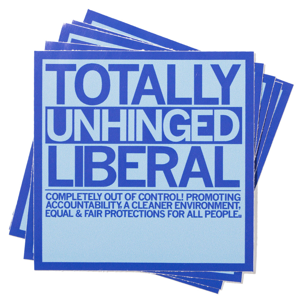 Totally Unhinged Liberal Text Sticker