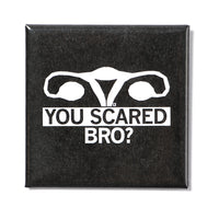 You Scared? Metal Magnet