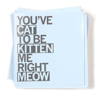 Cat To Be Kitten Me Sticker