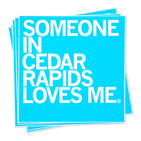 Someone In Cedar Rapids Loves Me Text Blue Sticker